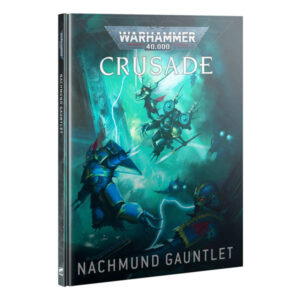 Warhammer 40,000: Crusade: Nachmund Gauntlet