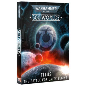 Warhammer 40,000: 500 Worlds: Titus: The Battle for Unity Begins