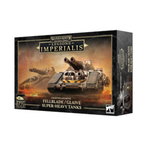 Warhammer: The Horus Heresy: Fellblade: Glaive Super-heavy Tanks