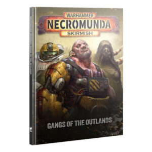 Warhammer Necromunda: Gangs of The Outlands